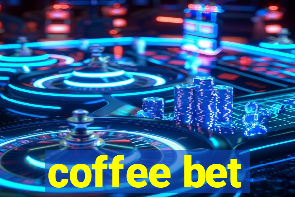 coffee bet